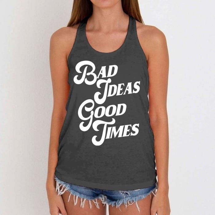 Bad Ideas Good Times Funny Women's Knotted Racerback Tank