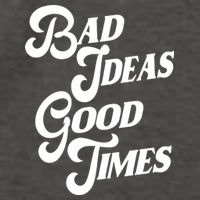 Bad Ideas Good Times Funny Vector Backpack