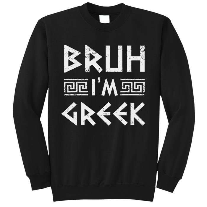 Bruh IM Greek Funny Ancient Greek Festival Greek Sweatshirt