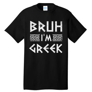 Bruh IM Greek Funny Ancient Greek Festival Greek Tall T-Shirt