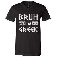 Bruh IM Greek Funny Ancient Greek Festival Greek V-Neck T-Shirt