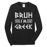 Bruh IM Greek Funny Ancient Greek Festival Greek Tall Long Sleeve T-Shirt