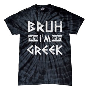 Bruh IM Greek Funny Ancient Greek Festival Greek Tie-Dye T-Shirt