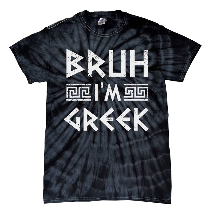 Bruh IM Greek Funny Ancient Greek Festival Greek Tie-Dye T-Shirt