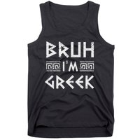 Bruh IM Greek Funny Ancient Greek Festival Greek Tank Top