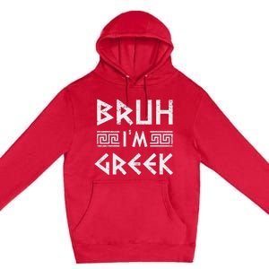 Bruh IM Greek Funny Ancient Greek Festival Greek Premium Pullover Hoodie