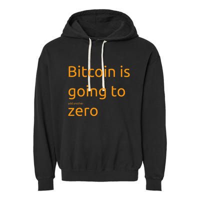 Bitcoin Is Going To Add Another Zero Hidden Message Black Garment-Dyed Fleece Hoodie