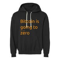 Bitcoin Is Going To Add Another Zero Hidden Message Black Garment-Dyed Fleece Hoodie