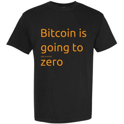 Bitcoin Is Going To Add Another Zero Hidden Message Black Garment-Dyed Heavyweight T-Shirt