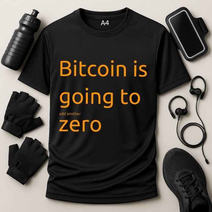 Bitcoin Is Going To Add Another Zero Hidden Message Black Performance Shirt