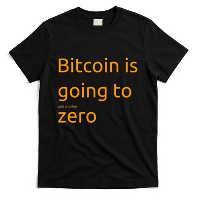 Bitcoin Is Going To Add Another Zero Hidden Message Black T-Shirt