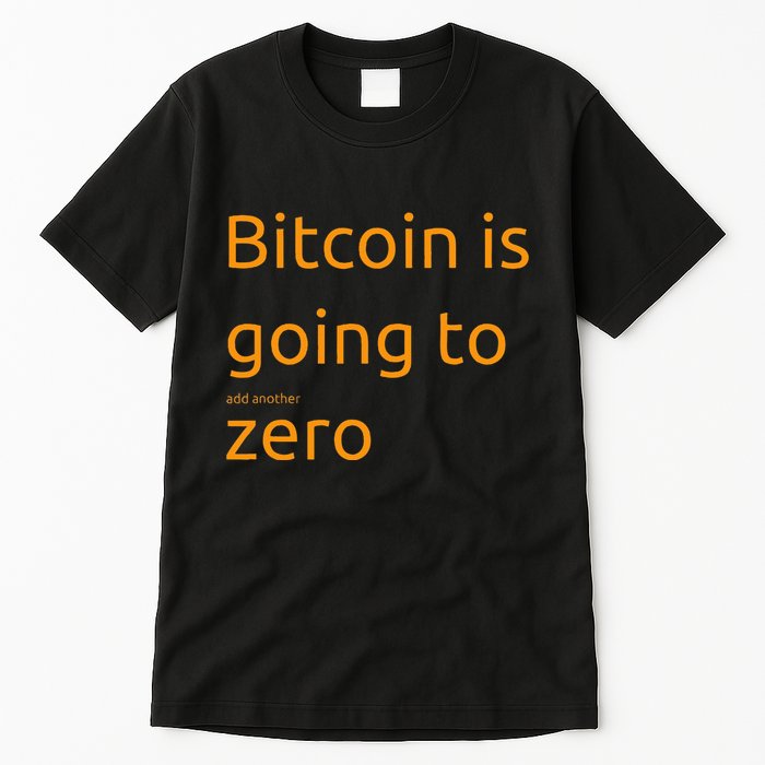 Bitcoin Is Going To Add Another Zero Hidden Message Black Tall T-Shirt