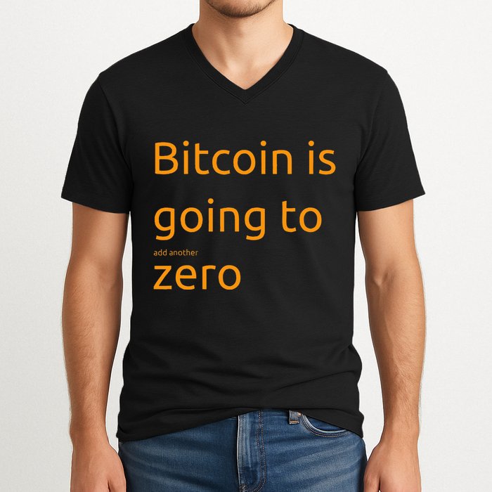 Bitcoin Is Going To Add Another Zero Hidden Message Black V-Neck T-Shirt