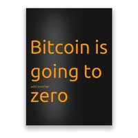 Bitcoin Is Going To Add Another Zero Hidden Message Black Poster