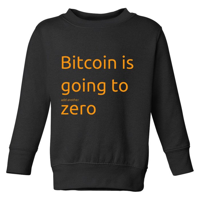 Bitcoin Is Going To Add Another Zero Hidden Message Black Toddler Sweatshirt