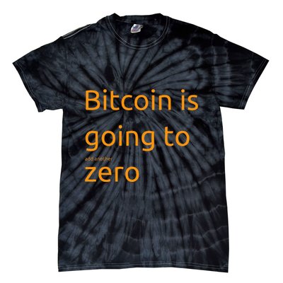 Bitcoin Is Going To Add Another Zero Hidden Message Black Tie-Dye T-Shirt