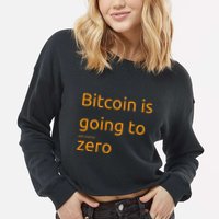 Bitcoin Is Going To Add Another Zero Hidden Message Black Cropped Pullover Crew