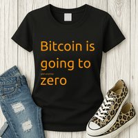 Bitcoin Is Going To Add Another Zero Hidden Message Black Womens T-Shirt