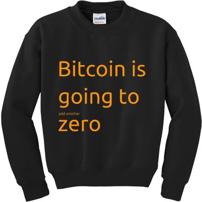 Bitcoin Is Going To Add Another Zero Hidden Message Black Kids Sweatshirt