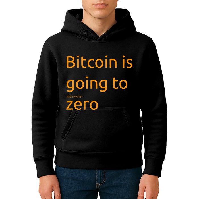 Bitcoin Is Going To Add Another Zero Hidden Message Black Kids Hoodie