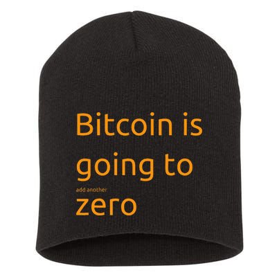 Bitcoin Is Going To Add Another Zero Hidden Message Black Short Acrylic Beanie