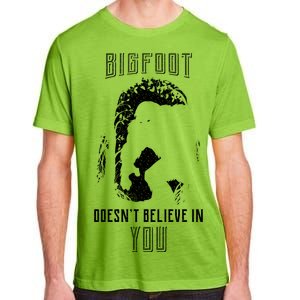 Bigfoot Doesn't Believe In You Adult ChromaSoft Performance T-Shirt