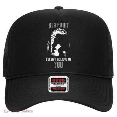 Bigfoot Doesn't Believe In You High Crown Mesh Back Trucker Hat