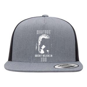 Bigfoot Doesn't Believe In You Flat Bill Trucker Hat