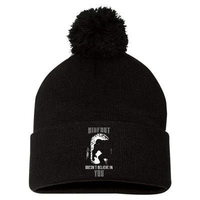 Bigfoot Doesn't Believe In You Pom Pom 12in Knit Beanie