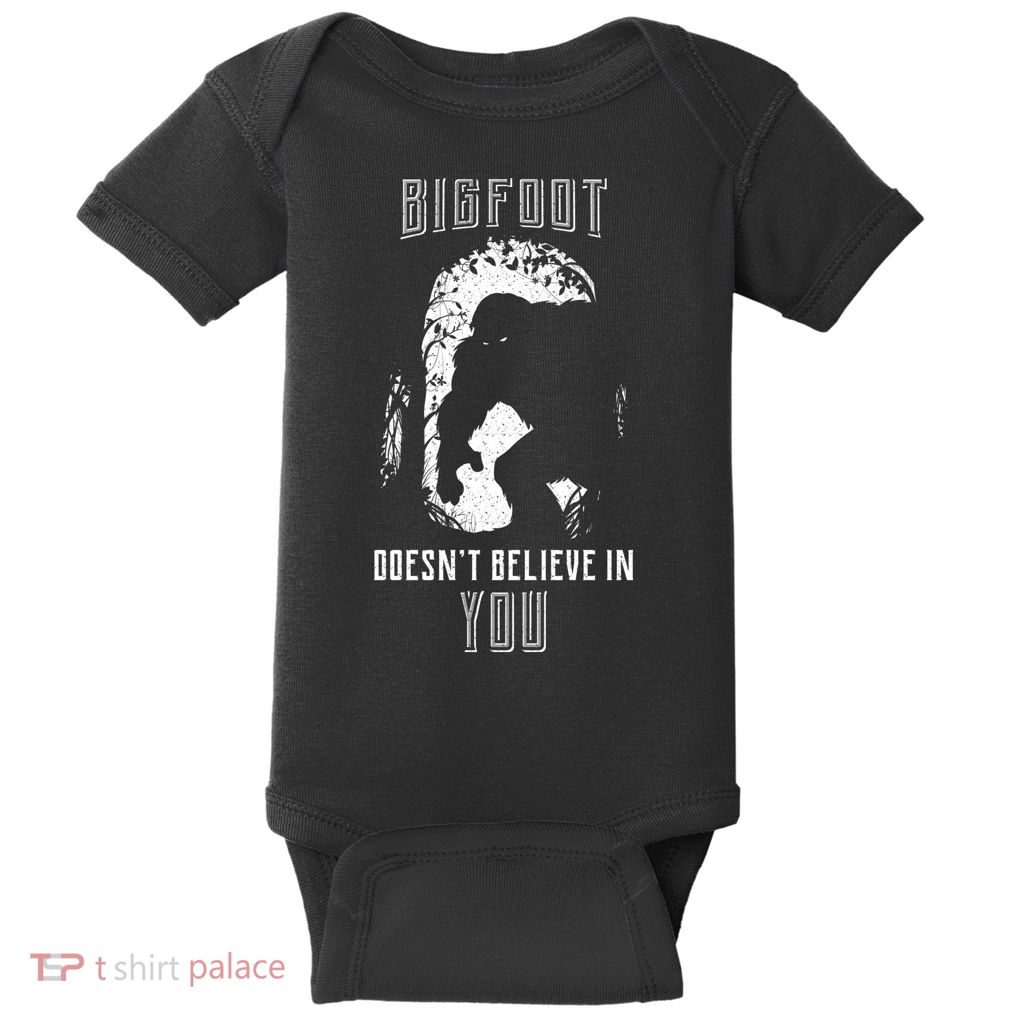 Bigfoot Doesn't Believe In You Baby Bodysuit