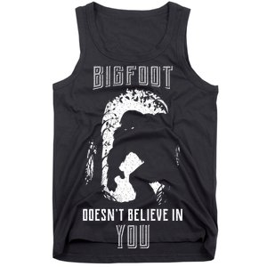 Bigfoot Doesn't Believe In You Tank Top