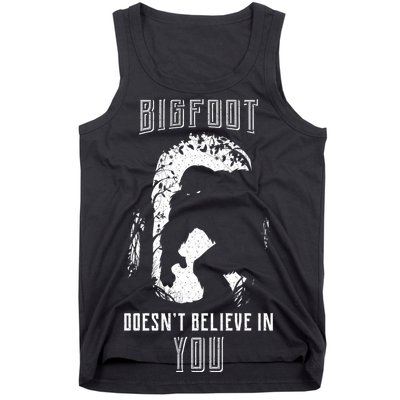 Bigfoot Doesn't Believe In You Tank Top