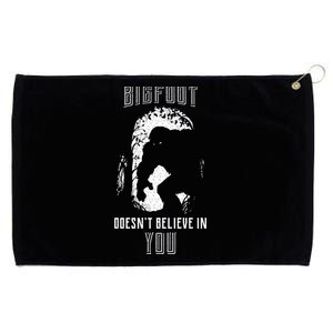 Bigfoot Doesn't Believe In You Grommeted Golf Towel