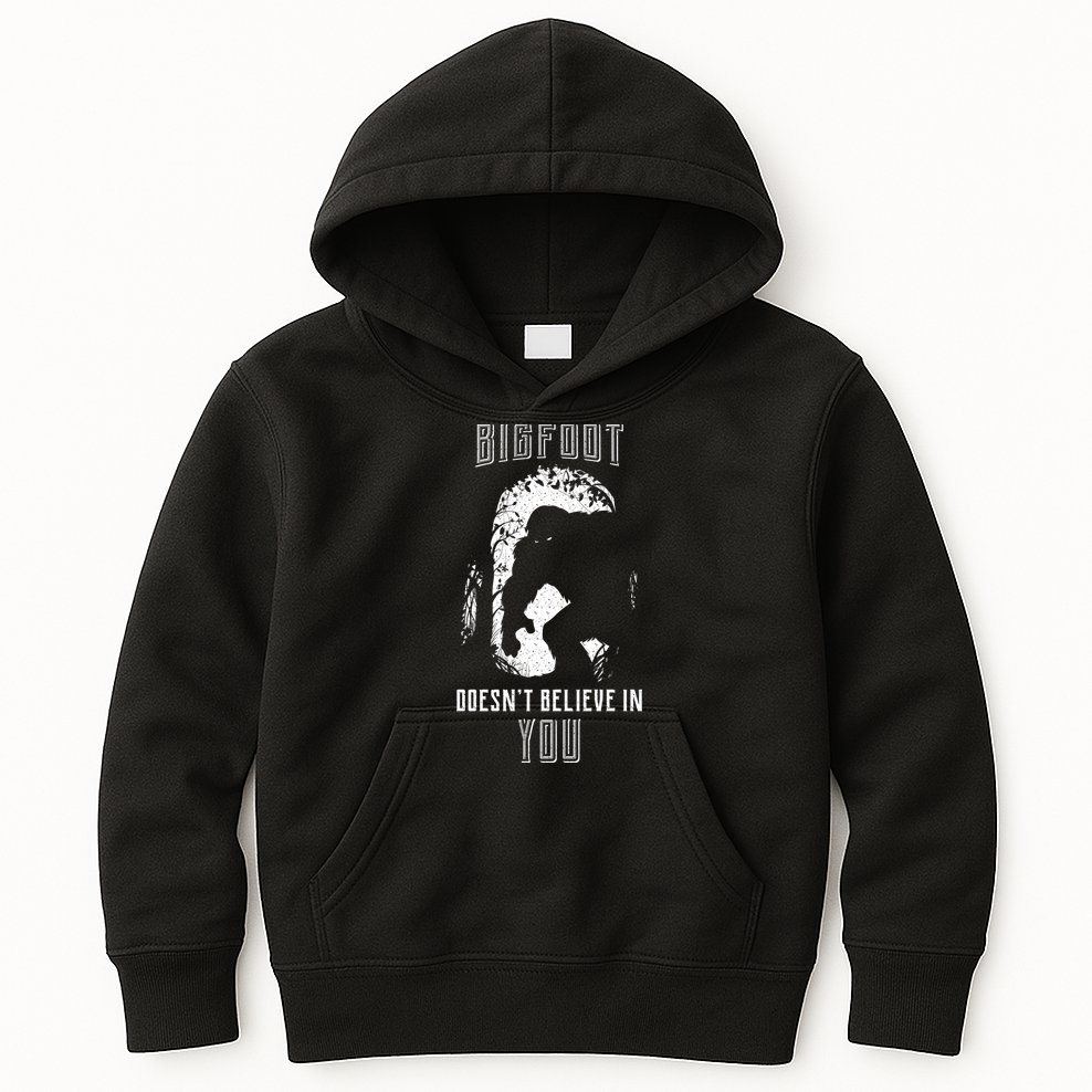 Bigfoot Doesn't Believe In You Kids Hoodie