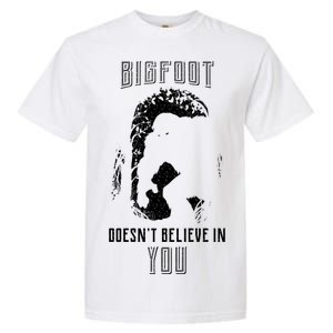 Bigfoot Doesn't Believe In You Garment-Dyed Heavyweight T-Shirt