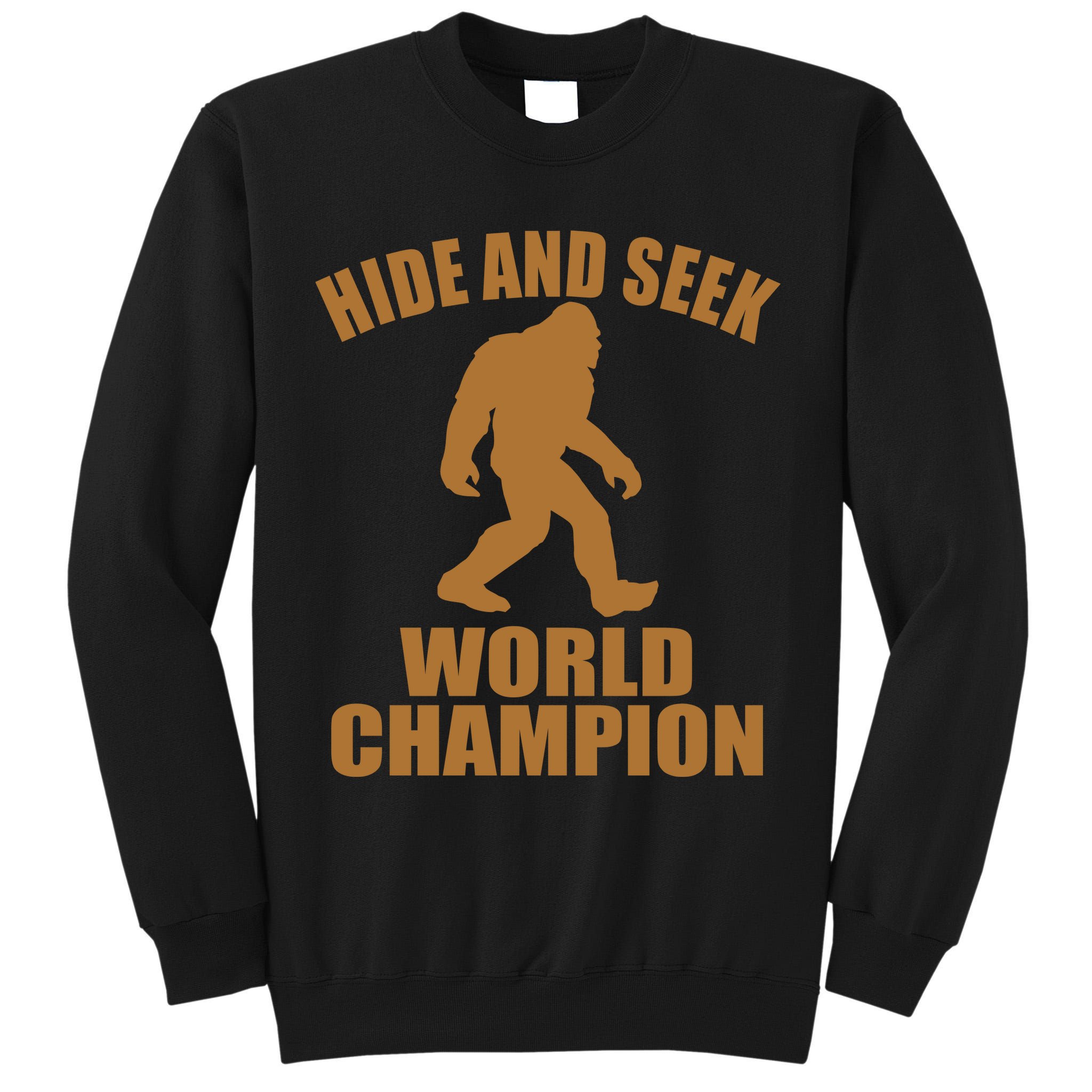 Bigfoot Hide And Seek World Champion Tall Sweatshirt