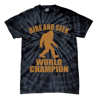 Bigfoot Hide And Seek World Champion Tie-Dye T-Shirt