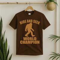 Bigfoot Hide And Seek World Champion T-Shirt