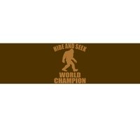 Bigfoot Hide And Seek World Champion Bumper Sticker