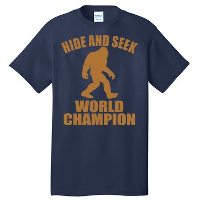 Bigfoot Hide And Seek World Champion Tall T-Shirt