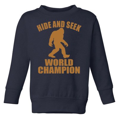 Bigfoot Hide And Seek World Champion Toddler Sweatshirt