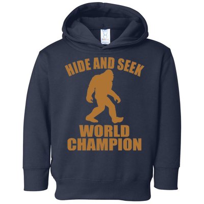 Bigfoot Hide And Seek World Champion Toddler Hoodie