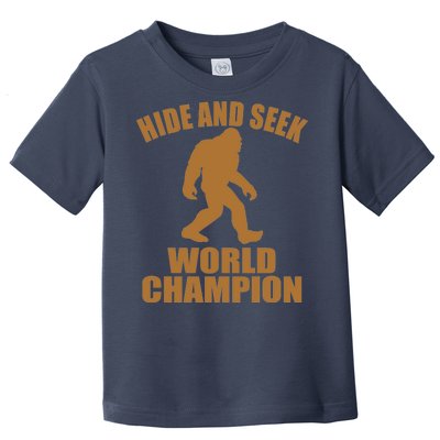 Bigfoot Hide And Seek World Champion Toddler T-Shirt