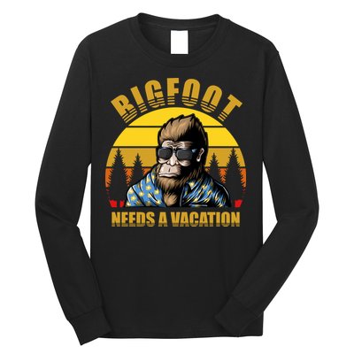 Bigfoot Needs A Vacation Long Sleeve Shirt