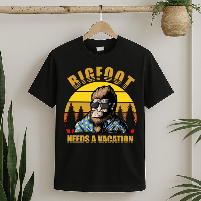 Bigfoot Needs A Vacation T-Shirt