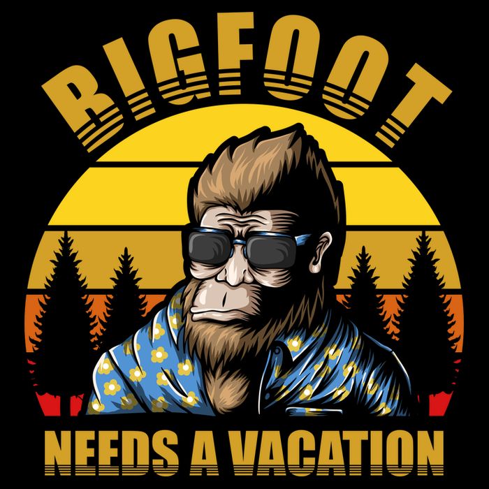 Bigfoot Needs A Vacation T-Shirt