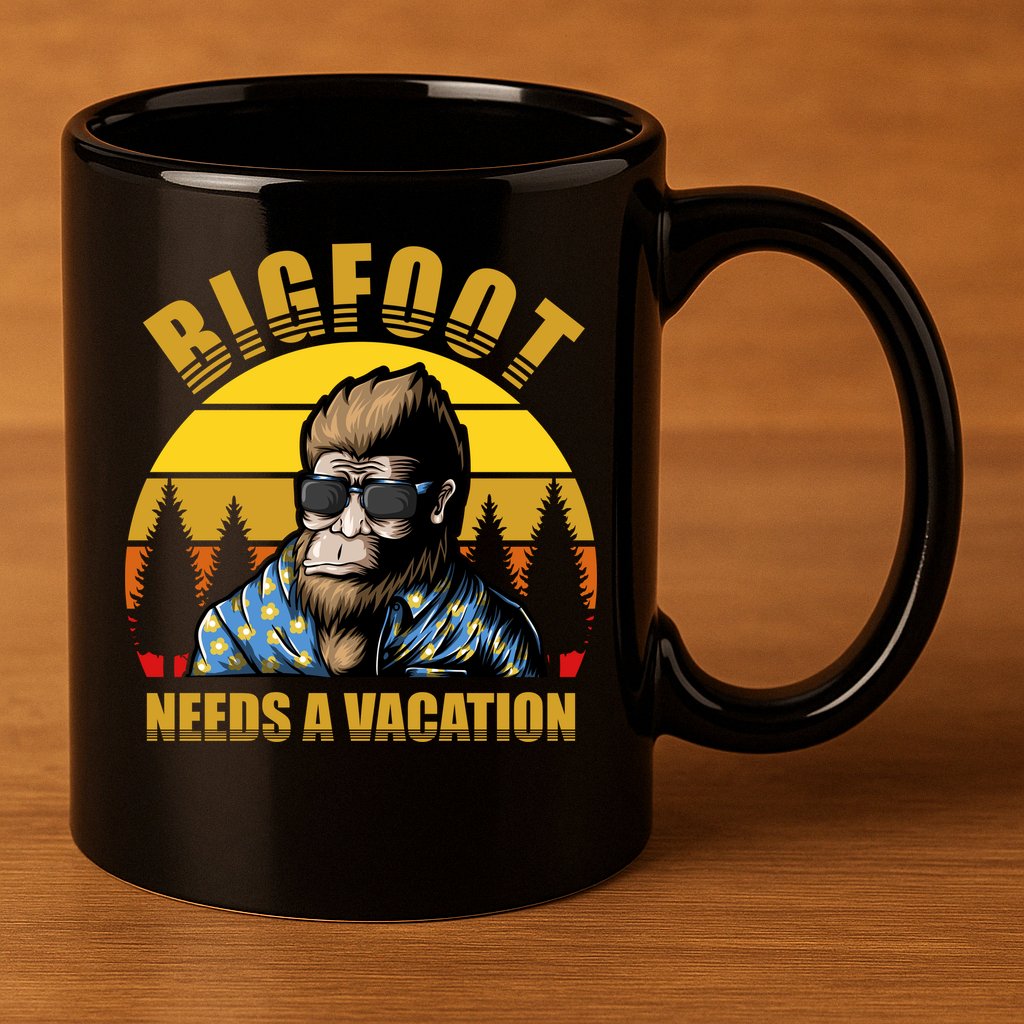 Bigfoot Needs A Vacation 11oz C Handle Ceramic Mug