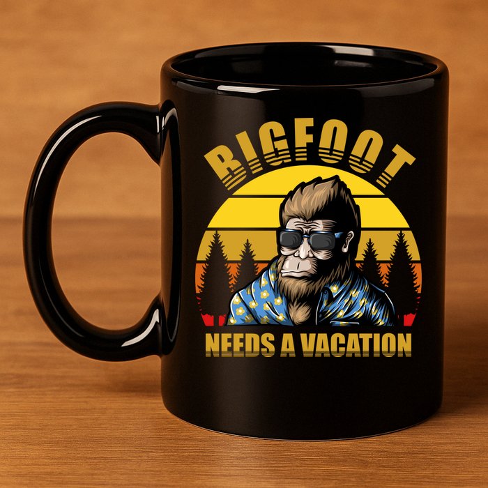 Bigfoot Needs A Vacation 11oz C Handle Ceramic Mug