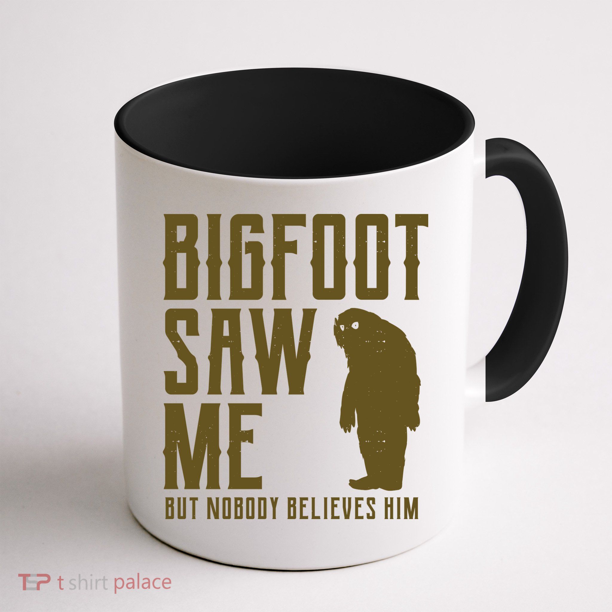 Bigfoot Saw Me But Nobody Believes Him Mug