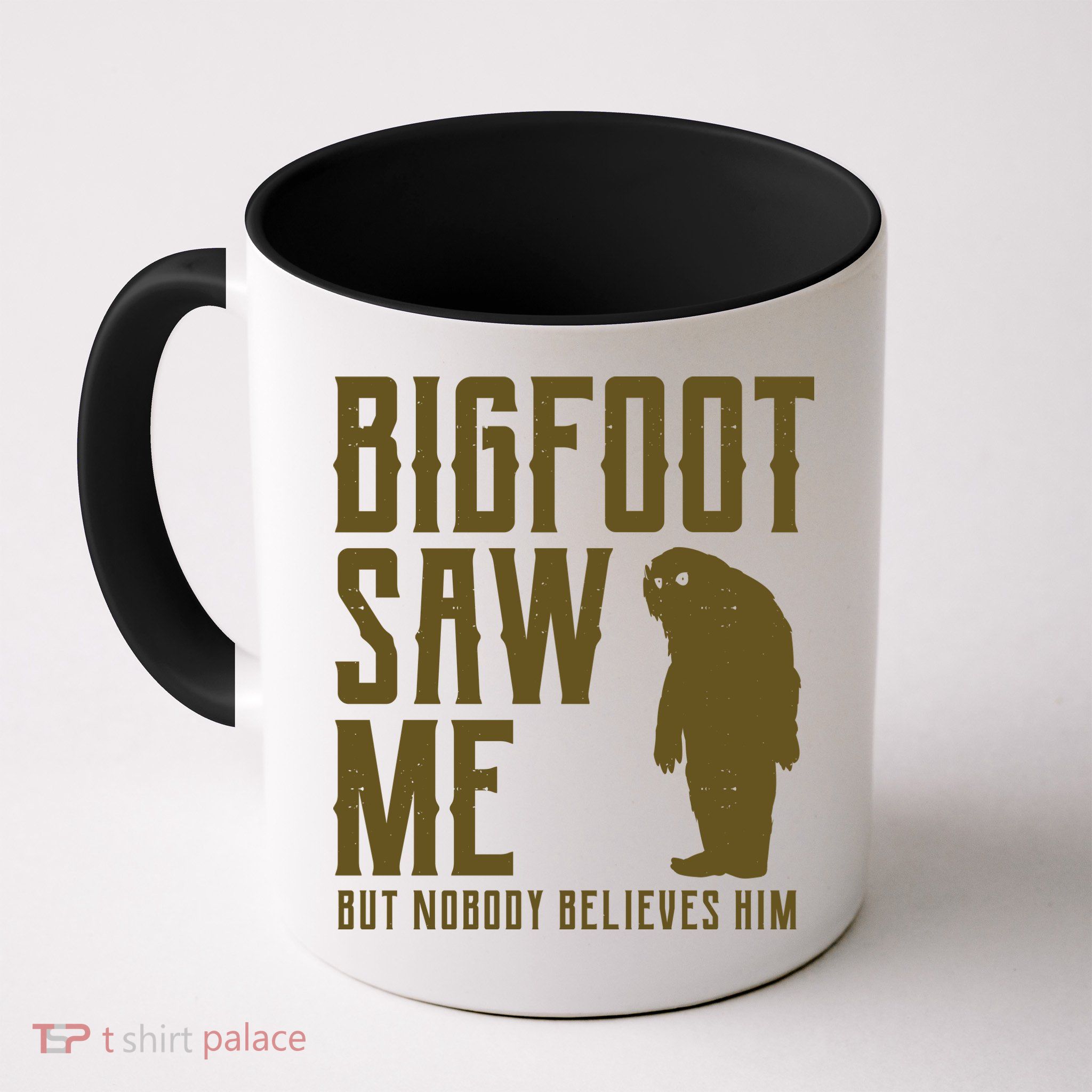 Bigfoot Saw Me But Nobody Believes Him Mug